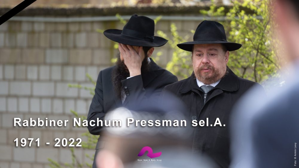 Baruch Dayan Emet: Wir betrauern das Ableben von Rabbi Nachum Pressman.