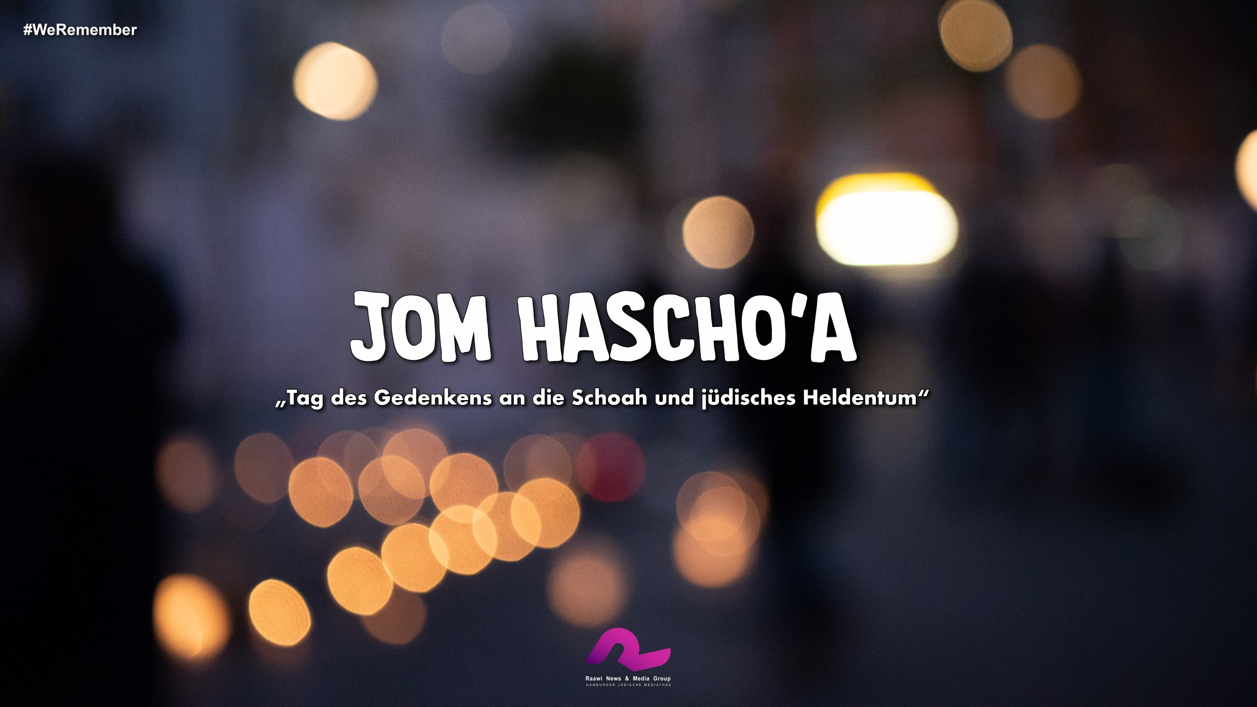 #WeRemember: Jom haScho’a