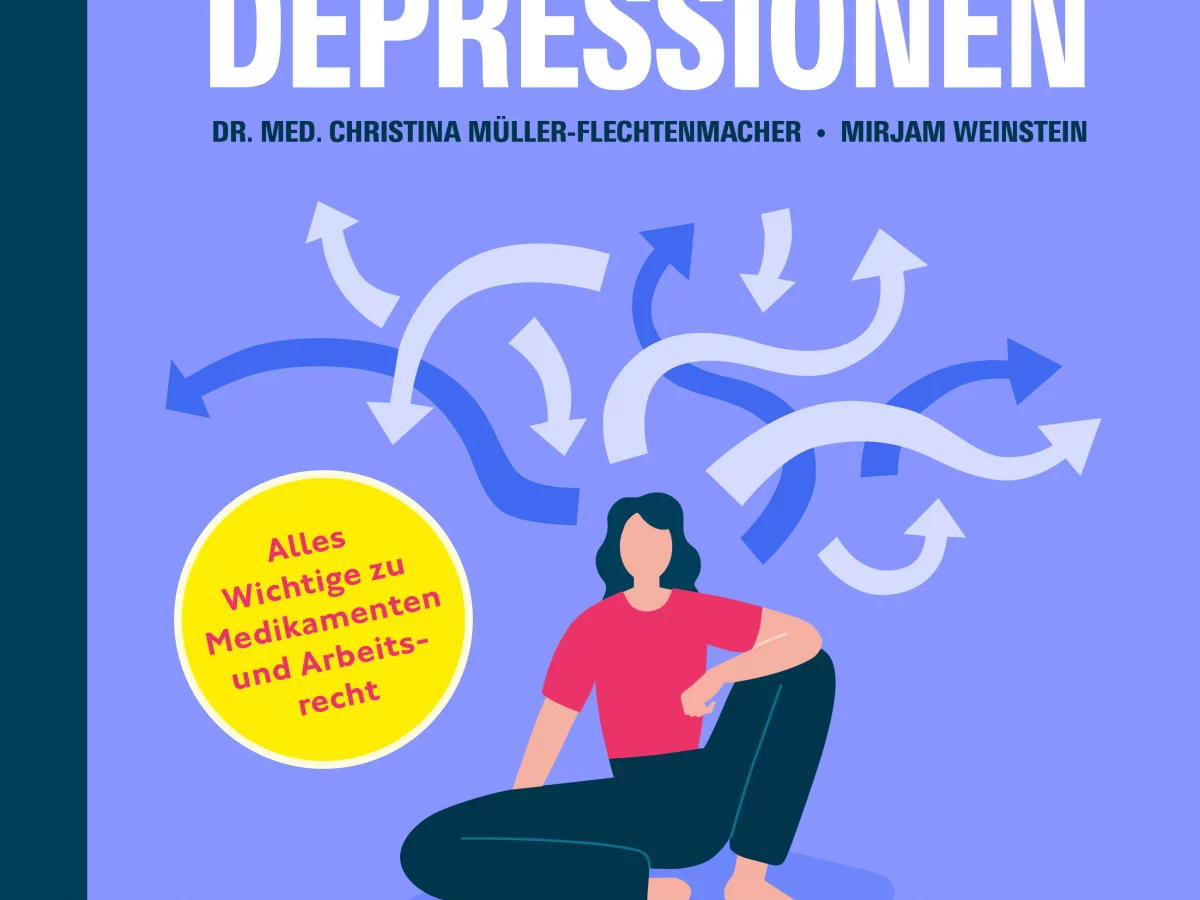 Hilfe bei Depressionen:  Symptome verstehen, Alltag meistern, Unterstützung finden
