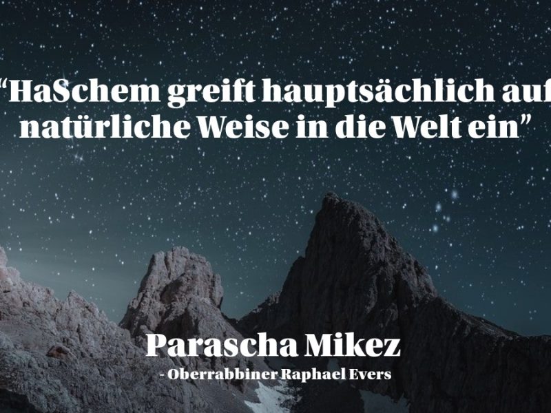 HaSchem greift hauptsächlich auf natürliche Weise in die Welt ein