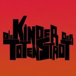 Kinder der toten Stadt